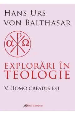 Coperta cărții Explorari in teologie Vol.5: Homo creatus est