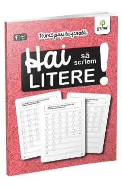 Coperta cărții Hai sa scriem litere! Primii pasi la scoala 6-7 ani