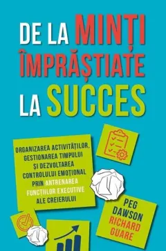 Coperta cărții De la minți împrăștiate la succes