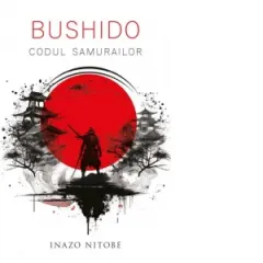 Coperta cărții Bushido. Codul samurailor din Japonia