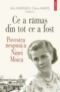 Coperta cărții Ce a rămas din tot ce a fost