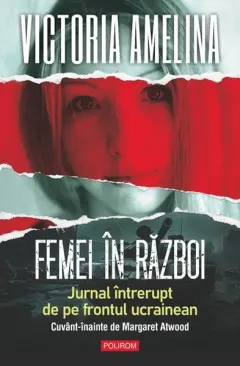 Coperta cărții Femei in razboi. Jurnal intrerupt de pe frontul ucrainean