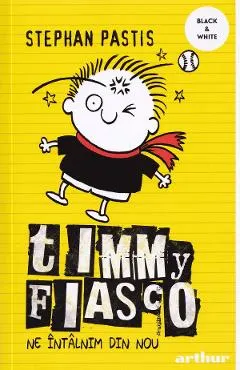 Coperta cărții Timmy Fiasco Vol.3: Ne intalnim din nou