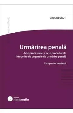 Coperta cărții Urmarirea penala. Acte procesuale si acte procedurale intocmite de organele de urmarire penala