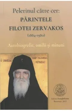 Coperta cărții Pelerinul catre cer: Parintele Filotei Zervakos