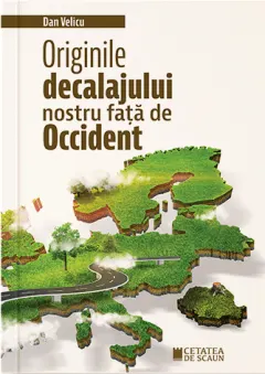 Coperta cărții Originile decalajului nostru fata de occident