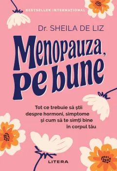 Coperta cărții Menopauza, pe bune. Tot ce trebuie sa stii despre hormoni, simptome si cum sa te simti bine in corpul tau (transport gratuit)