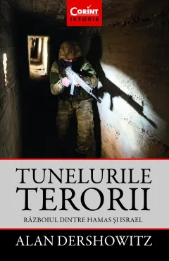 Coperta cărții Tunelurile terorii. Războiul dintre Hamas și Israel