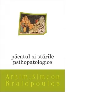 Coperta cărții Păcatul și stările psihopatologice
