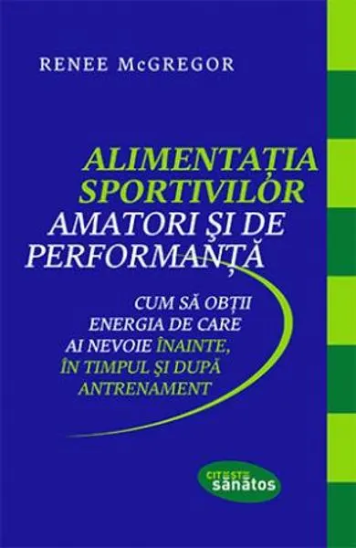 Coperta cărții Alimentația sportivilor amatori și de performanță