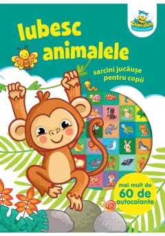 Coperta cărții IUBESC ANIMALELE- Sarcini jucause pentru copii