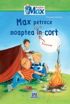 Coperta cărții Max petrece noaptea fara cort