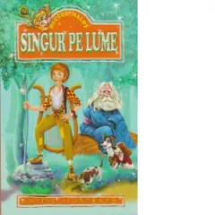 Coperta cărții Singur pe lume (Editie ilustrata)