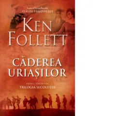 Coperta cărții Caderea uriasilor. Primul volum din Trilogia Secolului