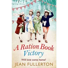 Coperta cărții A Ration Book Victory : The brand new heartwarming historical fiction romance