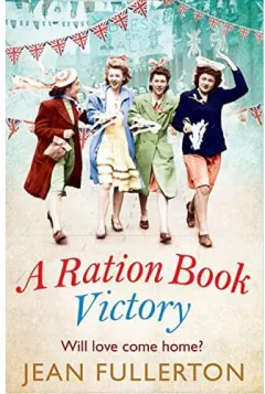 Coperta cărții A Ration Book Victory : The brand new heartwarming historical fiction romance