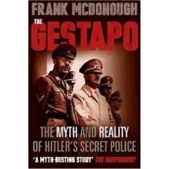 Coperta cărții Gestapo: the myth & reality of hitler