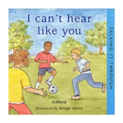 Coperta cărții I Can't Hear Like You (Talking It Through)