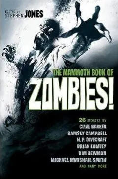 Coperta cărții The Mammoth Book of Zombies, Stephen Jones