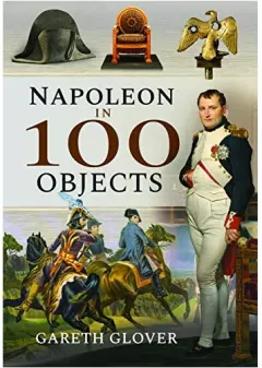 Coperta cărții Napoleon in 100 Objects