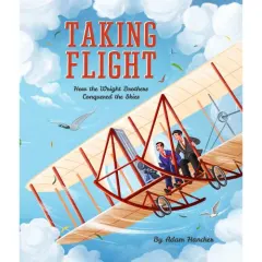 Coperta cărții Taking Flight: How the Wright Brothers Conquered the Skies