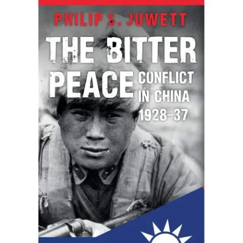 Coperta cărții The Bitter Peace: Conflict in China 1928-37