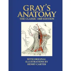 Coperta cărții Grays Anatomy - The Classic 1860 Edition