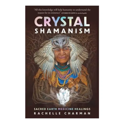 Coperta cărții Crystal Shamanism: Sacred Earth Medicine Healings