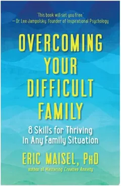 Coperta cărții Overcoming Your Difficult Family: 8 Skills For Thr(...)