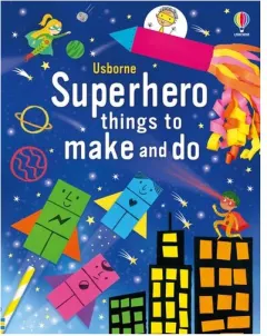 Coperta cărții Superhero Things to Make and Do