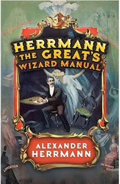 Coperta cărții Herrmann the Great's Wizard Manual