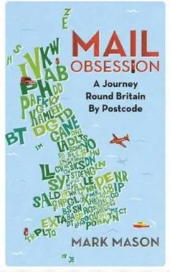 Coperta cărții Mail Obsession: A Journey Round Britain by Postcode