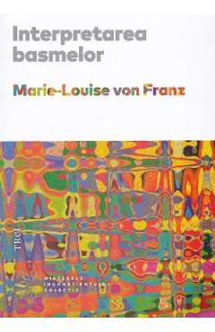 Coperta cărții Interpretarea basmelor - Marie-Louise von Franz