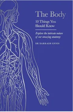 Coperta cărții The Body 10 Things You Should Know