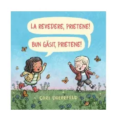 Coperta cărții La revedere, prietene! Bun gasit, prietene!