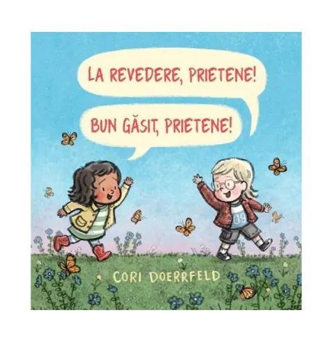 Coperta cărții La revedere, prietene! Bun gasit, prietene!