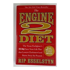 Coperta cărții The Engine 2 Diet, Rip Esselstyn