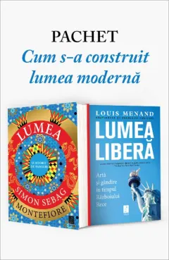 Coperta cărții Pachet Cum s-a construit lumea modernă. Lumea. O istorie de familie/Lumea liberă - Simon Sebag Montefiore