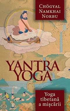 Coperta cărții Yantra Yoga - Yoga tibetana a miscarii