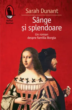 Coperta cărții Sange si splendoare. Familia Borgia
