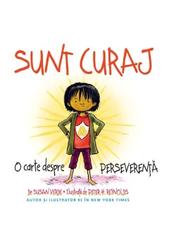 Coperta cărții Sunt curaj. O carte despre perseverenta
