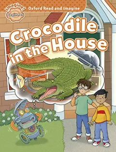 Coperta cărții ORI Beginner: Crocodile in the House