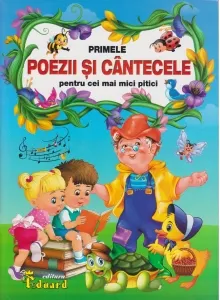 Coperta cărții Primele poezii si cantecele pentru cei mai mici pitici