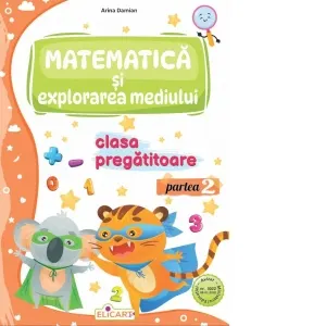 Coperta cărții Matematica si explorarea mediului pentru clasa pregatitoare. Partea a 2-a. Caiet de lucru