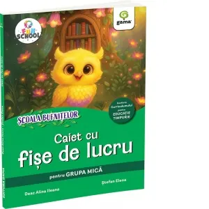 Coperta cărții Scoala bufnitelor. Caiet cu fise de lucru pentru grupa mica