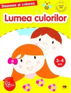 Coperta cărții Desenez si colorez. Lumea culorilor. 3-4 ani