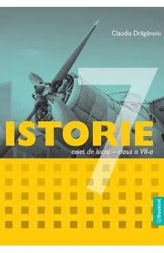 Coperta cărții Istorie - Clasa 7 - Caiet de lucru