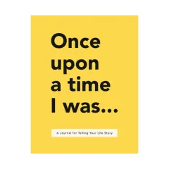 Coperta cărții Once upon a time I was..: a journal for telling your life story