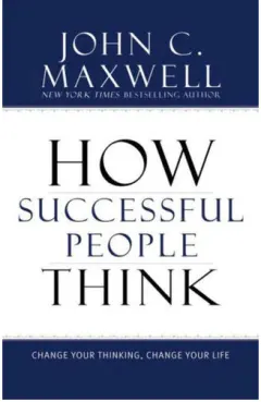 Coperta cărții How successful people think: change your thinking, change your life