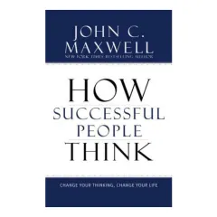 Coperta cărții How successful people think: change your thinking, change your life